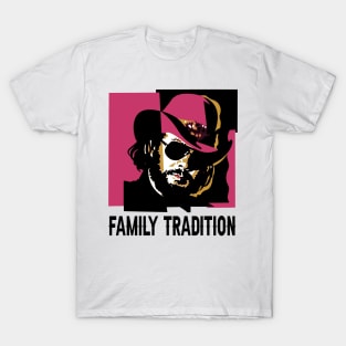 Family tradition hank country music T-Shirt